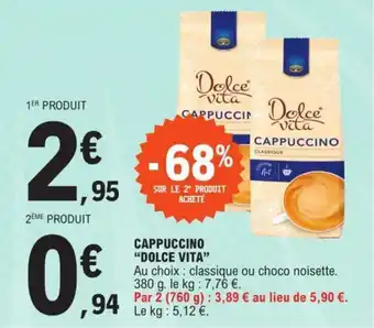 E.Leclerc CAPPUCCINO "DOLCE VITA" offre