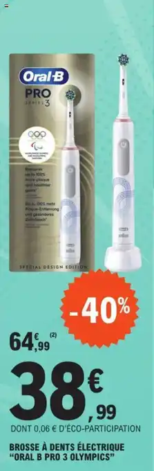 E.Leclerc BROSSE À DENTS ÉLECTRIQUE "ORAL B PRO 3 OLYMPICS" offre