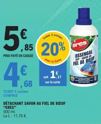 E.Leclerc DÉTACHANT SAVON AU FIEL DE BŒUF "ERES" offre