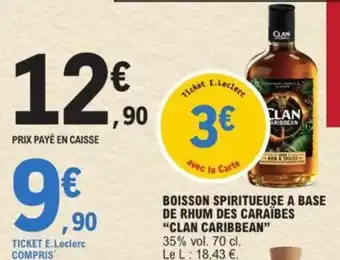 E.Leclerc BOISSON SPIRITUEUSE A BASE DE RHUM DES CARAÏBES "CLAN CARIBBEAN" offre
