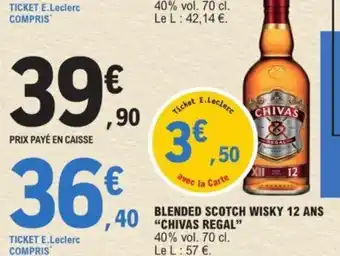 E.Leclerc BLENDED SCOTCH WISKY 12 ANS "CHIVAS REGAL" offre