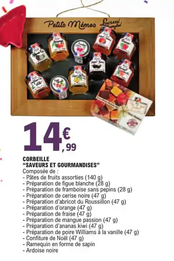 E.Leclerc CORBEILLE "SAVEURS ET GOURMANDISES" Composée de : offre