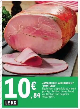 E.Leclerc JAMBON CUIT AUX HERBES (³) "MONTORSI" offre