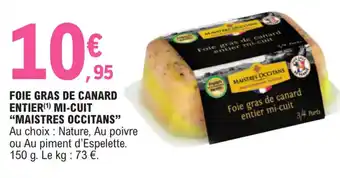 E.Leclerc FOIE GRAS DE CANARD ENTIER(¹) MI-CUIT "MAISTRES OCCITANS" offre