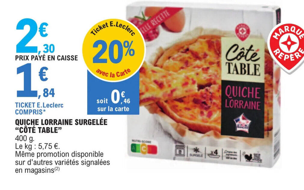 Promo QUICHE LORRAINE SURGELÉE "CÔTÉ TABLE" chez E.Leclerc