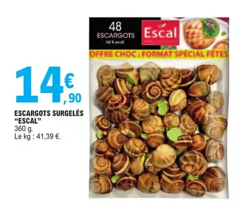 E.Leclerc ESCARGOTS SURGELÉS "ESCAL" 360 g offre