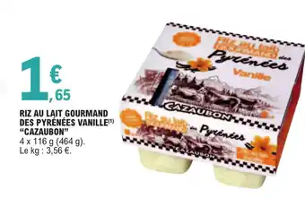 E.Leclerc RIZ AU LAIT GOURMAND DES PYRÉNÉES VANILLE(¹) "CAZAUBON" offre