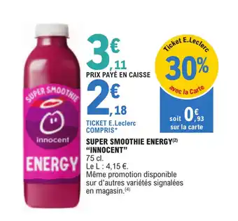 E.Leclerc SUPER SMOOTHIE ENERGY(²) "INNOCENT" 75 cl. offre