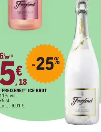 E.Leclerc "FREIXENET" ICE BRUT 11% vol. offre