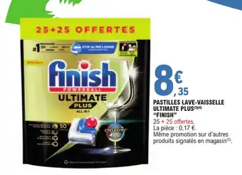 E.Leclerc PASTILLES LAVE-VAISSELLE ULTIMATE PLUS(3)(4) "FINISH" offre