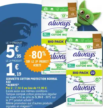E.Leclerc SERVIETTE COTTON PROTECTION NORMAL X22 "ALWAYS" offre