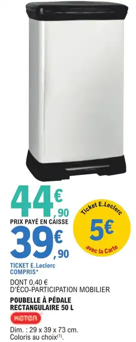 E.Leclerc POUBELLE À PÉDALE RECTANGULAIRE 50 L offre