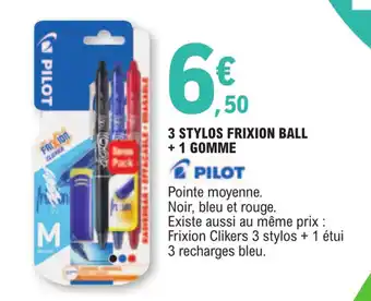 E.Leclerc 3 STYLOS FRIXION BALL +1 GOMME offre