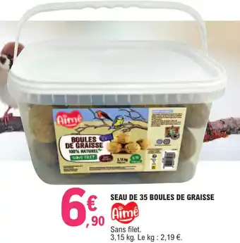 E.Leclerc SEAU DE 35 BOULES DE GRAISSE offre