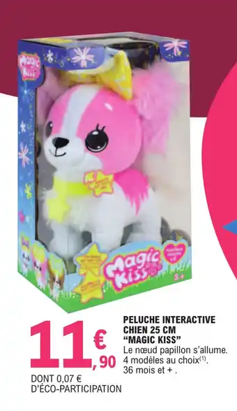 E.Leclerc PELUCHE INTERACTIVE CHIEN 25 CM "MAGIC KISS" offre
