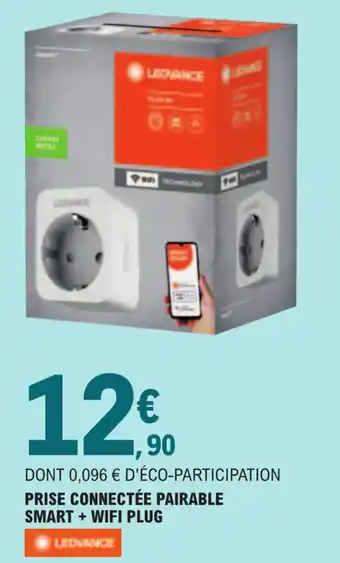 E.Leclerc PRISE CONNECTÉE PAIRABLE SMART + WIFI PLUG offre
