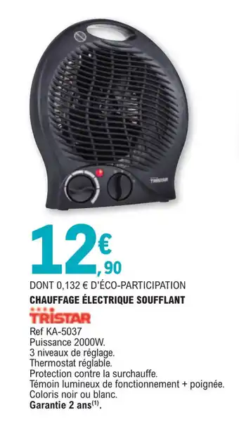 E.Leclerc CHAUFFAGE ÉLECTRIQUE SOUFFLANT TRISTAR offre