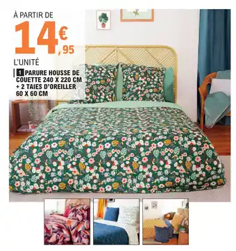 E.Leclerc PARURE HOUSSE DE COUETTE 240 X 220 CM + 2 TAIES D'OREILLER 60 X 60 CM offre