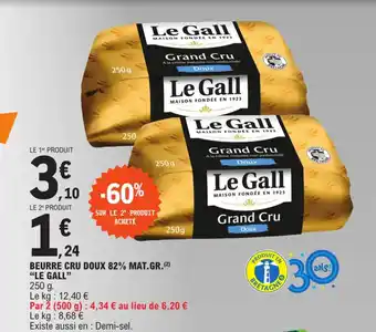 E.Leclerc BEURRE CRU DOUX 82% MAT.GR.(²) "LE GALL" offre