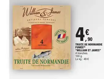 E.Leclerc TRUITE DE NORMANDIE FUMÉE (5) "WILLIAM ET JAMES" offre
