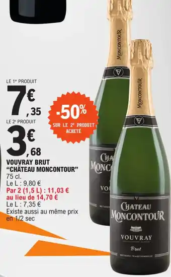 E.Leclerc VOUVRAY BRUT "CHÄTEAU MONCONTOUR" offre