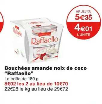 Monoprix Raffaello bouchées amande noix de coco offre