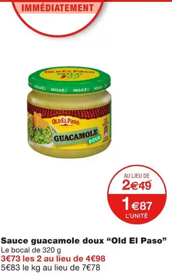 Monoprix Old el paso sauce guacamole doux offre