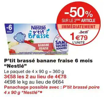 Monoprix Nestlé p’tit brassé banane fraise 6 mois offre