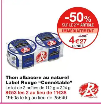 Monoprix Connétable thon albacore au naturel label rouge offre