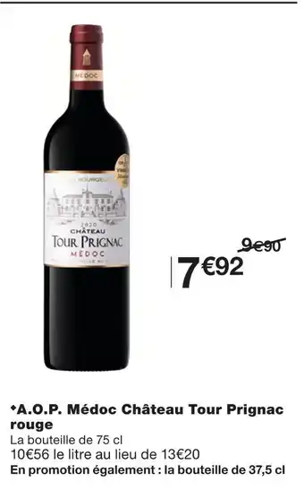 Monoprix Château tour prignac a.o.p. médoc rouge offre