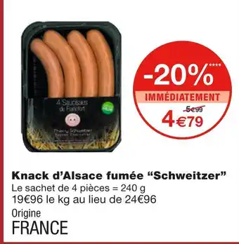 Monoprix Schweitzer knack d’alsace fumée offre