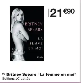 Monoprix Britney spears la femme en moi offre