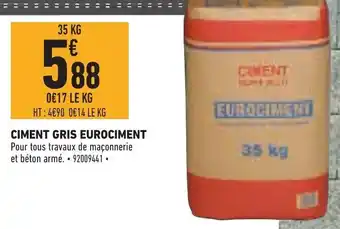 Brico Cash Ciment Gris Eurociment offre