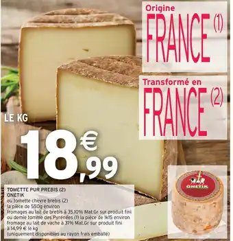 Intermarché TOMETTE PUR PREBIS (2) ONETIK offre
