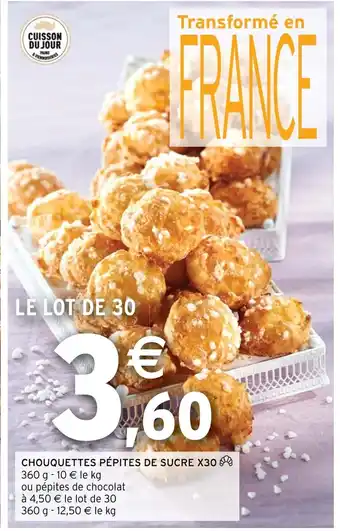 Intermarché CHOUQUETTES PÉPITES DE SUCRE X30 360 g offre