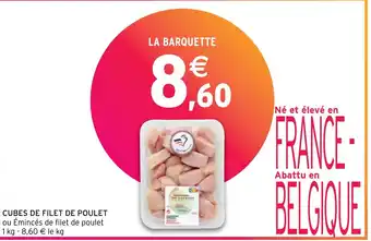 Intermarché CUBES DE FILET DE POULET offre