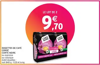 Intermarché DOSETTES DE CAFÉ CORSÉ CARTE NOIRE offre