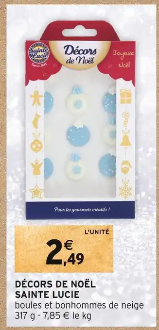 Intermarché Sainte lucie décors de noël offre