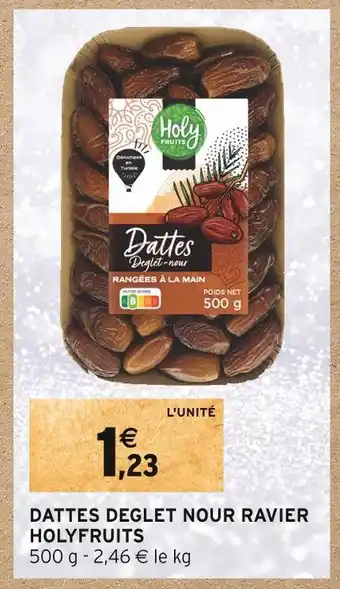 Intermarché Holyfruits dattes deglet nour ravier offre