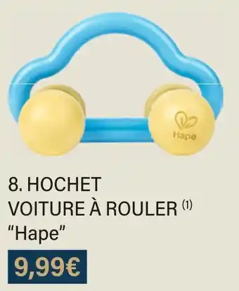 Monoprix Hape hochet voiture à rouler offre