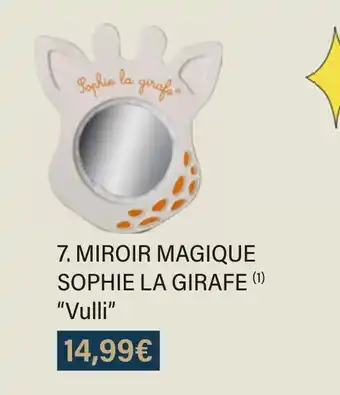 Monoprix Vulli miroir magique sophie la girafe offre