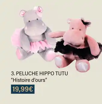 Monoprix Histoire d'ours peluche hippo tutu offre