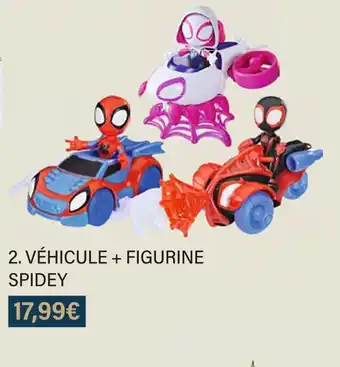 Monoprix Véhicule + figurine spidey offre
