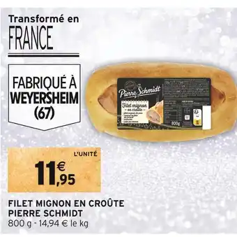 Intermarché Pierre schmidt filet mignon en croûte offre