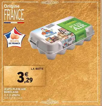 Intermarché Bureland œufs plein air offre