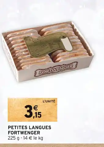 Intermarché Fortwenger petites langues offre