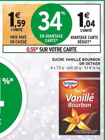 Intermarché Dr oetker sucre vanillé bourbon offre