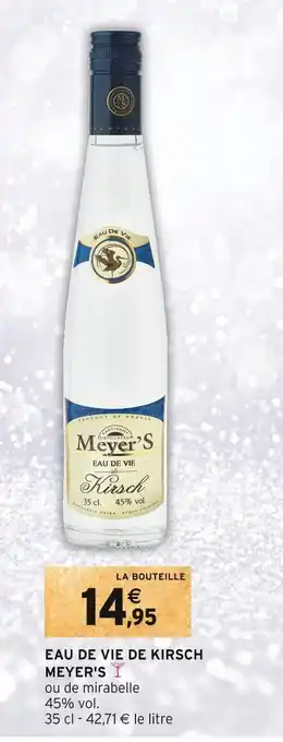 Intermarché Meyer's eau de vie de kirsch offre