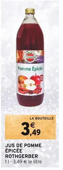 Intermarché Rothgerber jus de pomme épicée offre