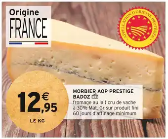 Intermarché Badoz morbier aop prestige offre